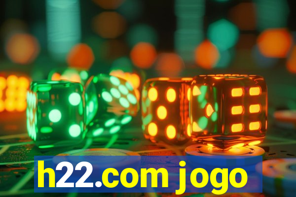 h22.com jogo